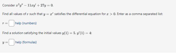 Solved Consider x2y′′−11xy′+27y=0. Find all values of r such | Chegg.com