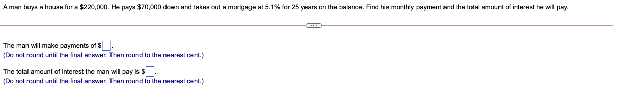 Solved A man buys a house for a $220,000. He pays $70,000 | Chegg.com