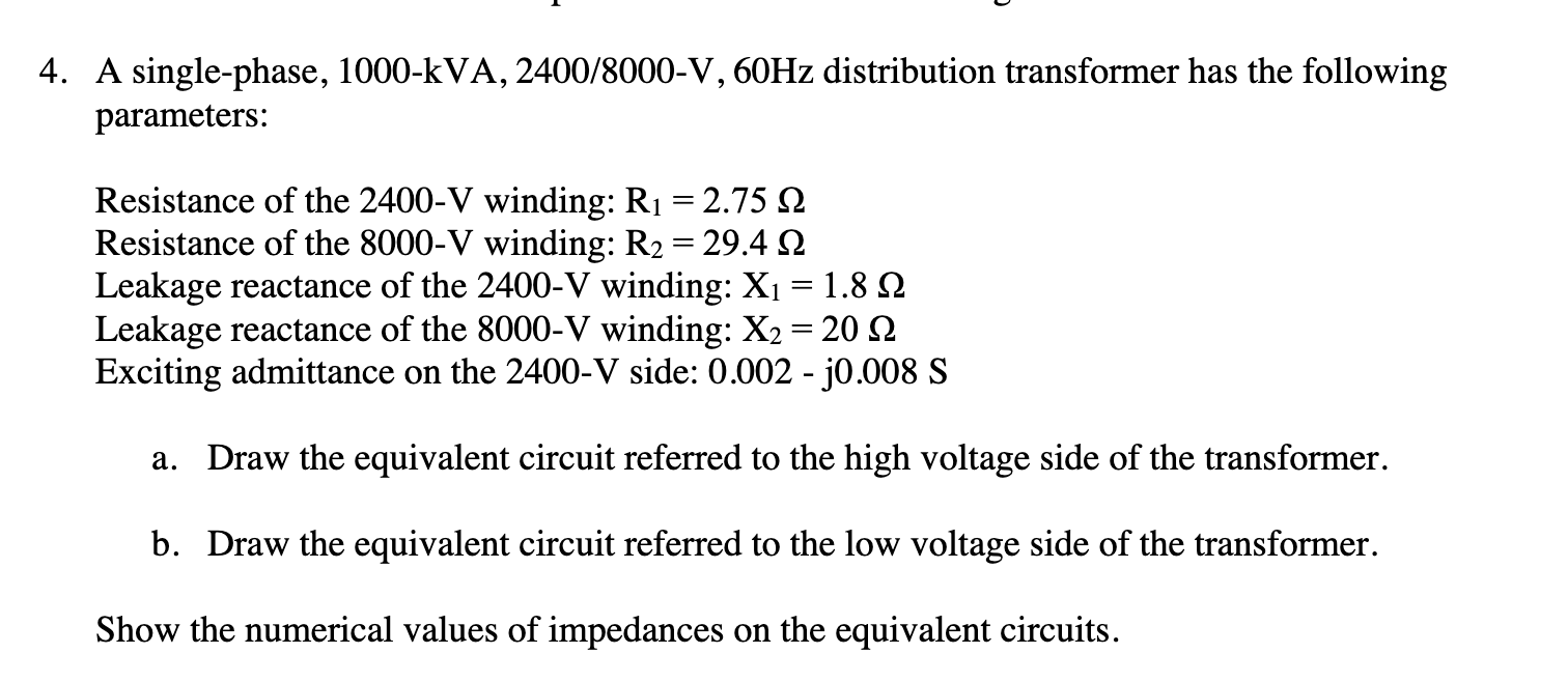 Solved A Single-phase, 1000-kVA, 2400/8000-V, 60 Hz | Chegg.com