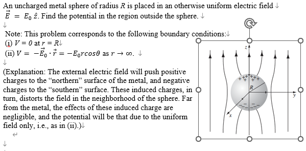 An uncharged metal sphere of radius \( R \) is placed in an otherwise uniform electric field \( \downarrow \) \( \vec{E}=E_{0