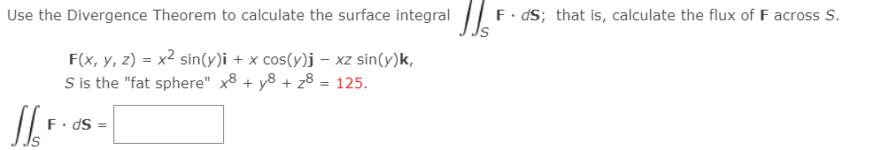 Solved Use the Divergence Theorem to calculate the surface | Chegg.com