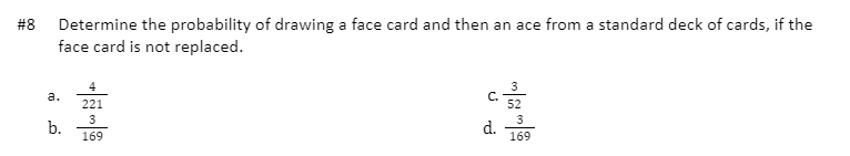 Solved #8 Determine the probability of drawing a face card Chegg com