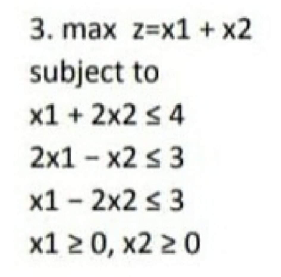 Solved 3 Max Z X1 X2 Subject To X1 2x2 3 4 2x1 X2