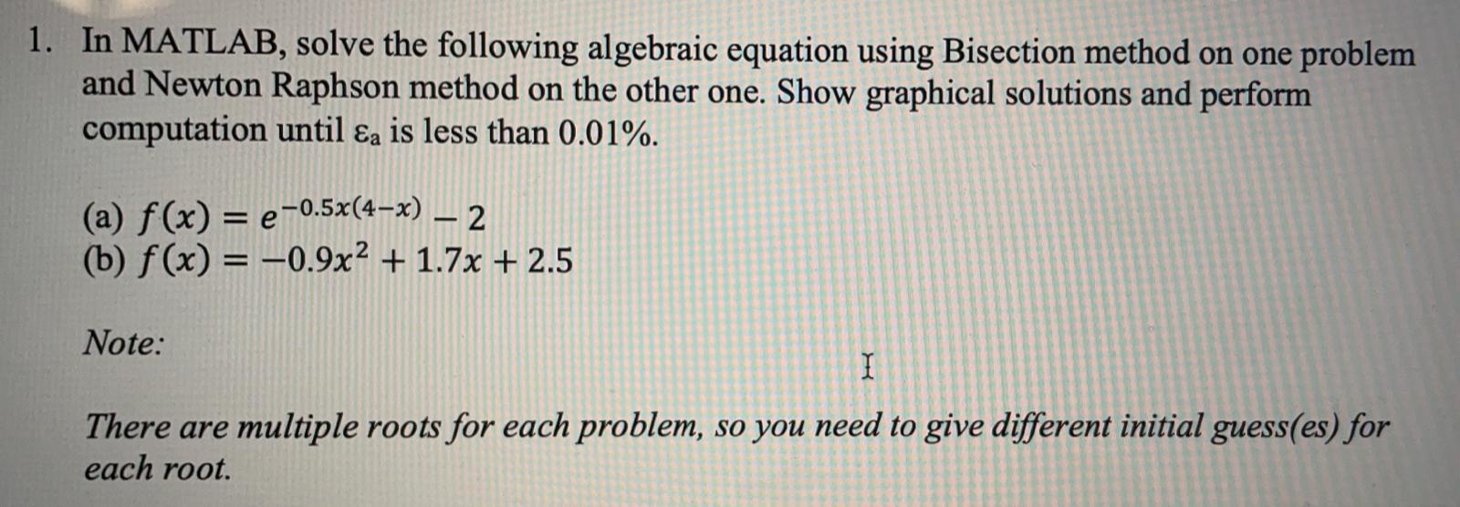 Solved 1. In MATLAB, Solve The Following Algebraic Equation | Chegg.com