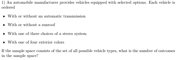 Solved 1) An automobile manufacturer provides vehicles | Chegg.com
