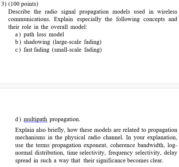 Solved 3) (100 points) Describe the radio signal propagation 