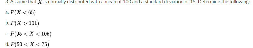 Solved 3. Assume that X is normally distributed with a mean | Chegg.com
