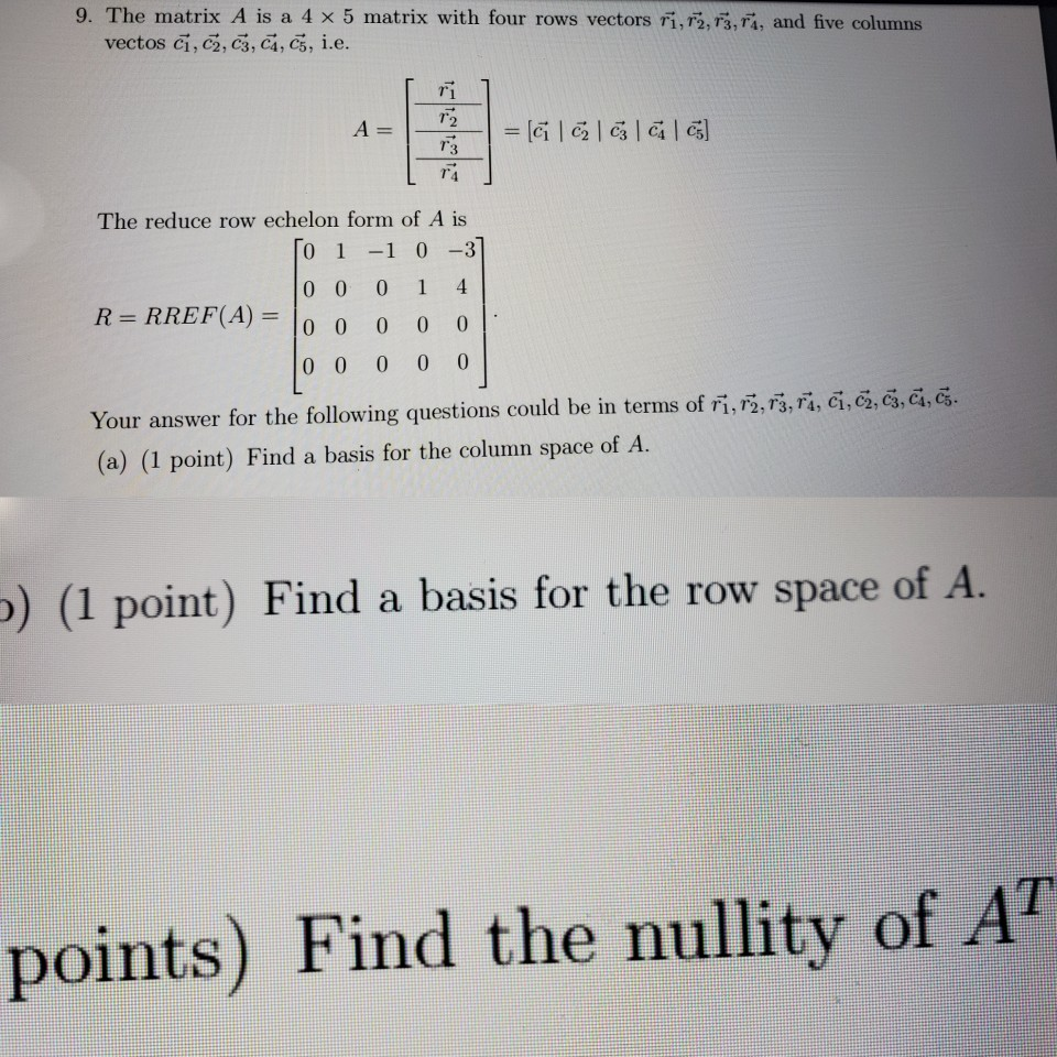 Solved 9. The matrix A is a 4 x 5 matrix with four rows | Chegg.com