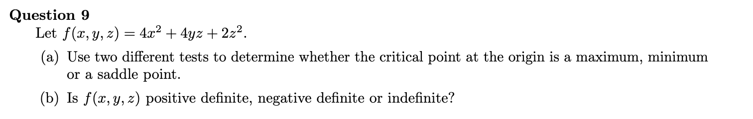 Solved Question 9 Let F X Y Z 4x2 4yz 2z2 A Use