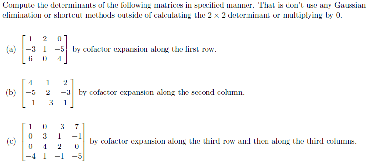 Solved Compute the determinants of the following matrices in | Chegg.com