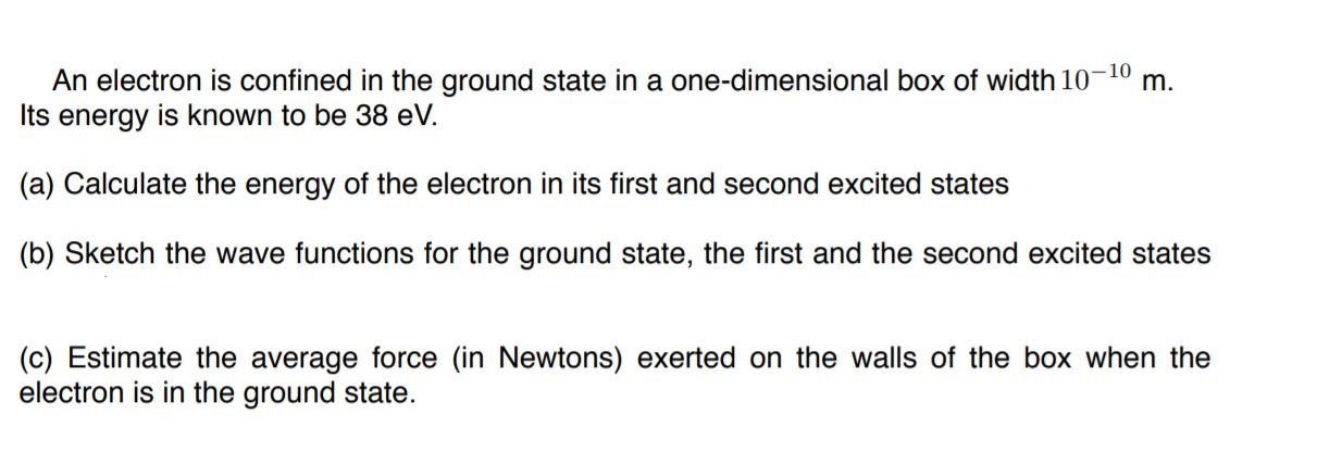 Solved An electron is confined in the ground state in a | Chegg.com