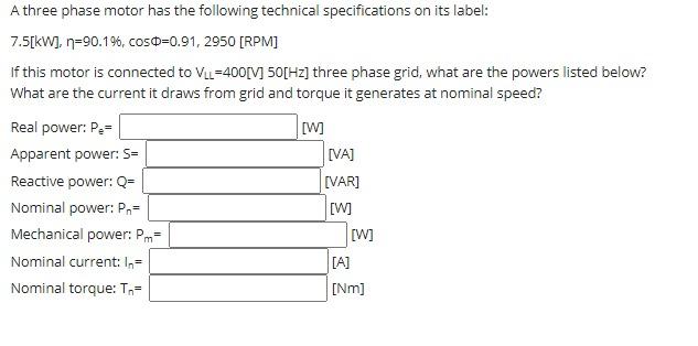 Solved: A Three Phase Motor Has The Following Technical Sp... | Chegg.com