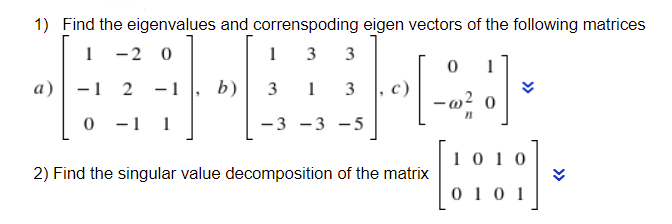 Solved دنیا 1) Find the eigenvalues and correnspoding eigen | Chegg.com