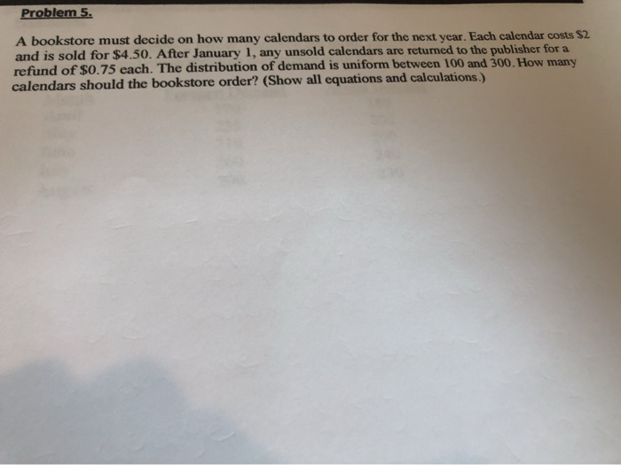 Solved Problem 5 A Bookstore Must Decide On How Many Chegg