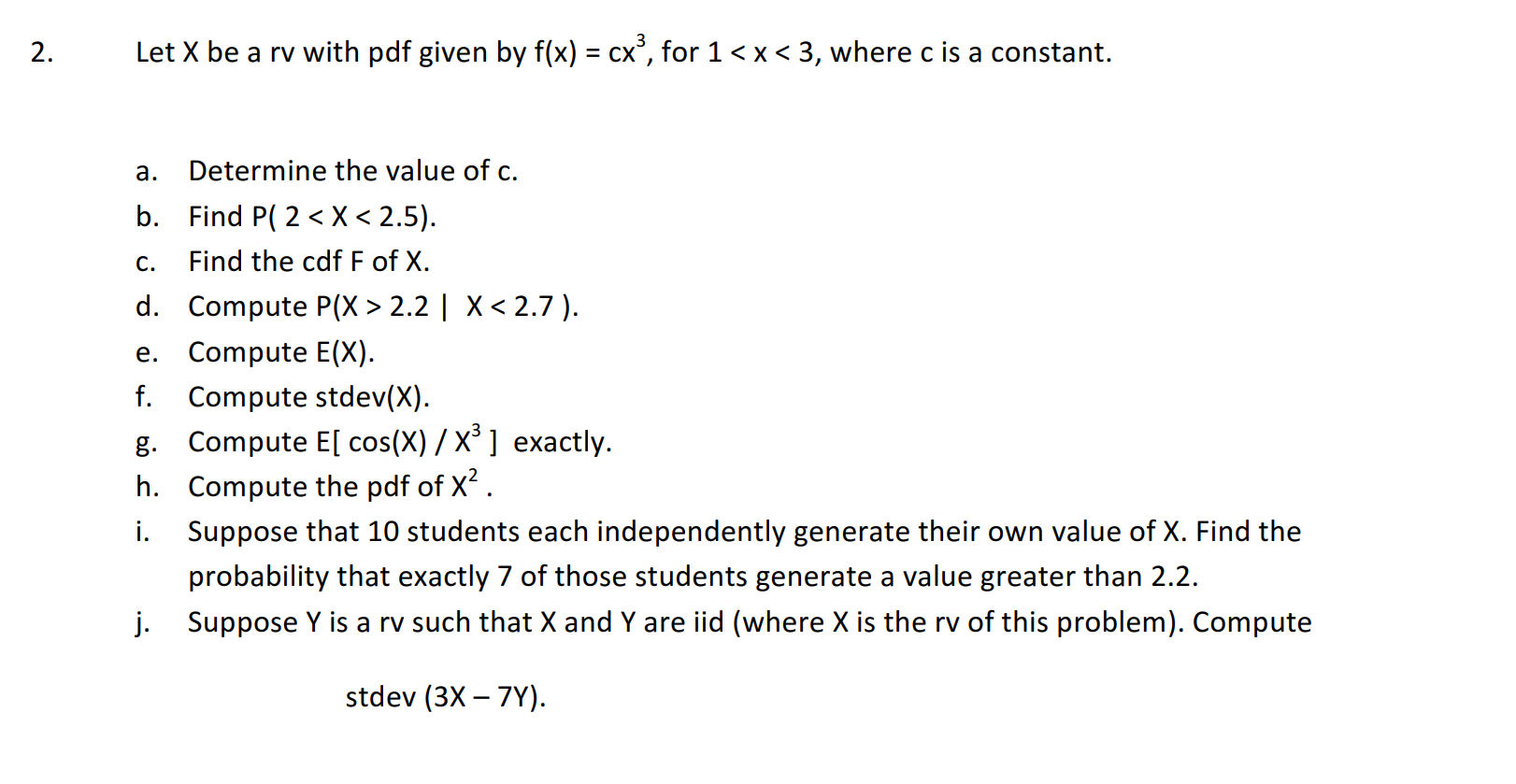 Solved Let X be a rv with pdf given by f(x)=cx3, for | Chegg.com