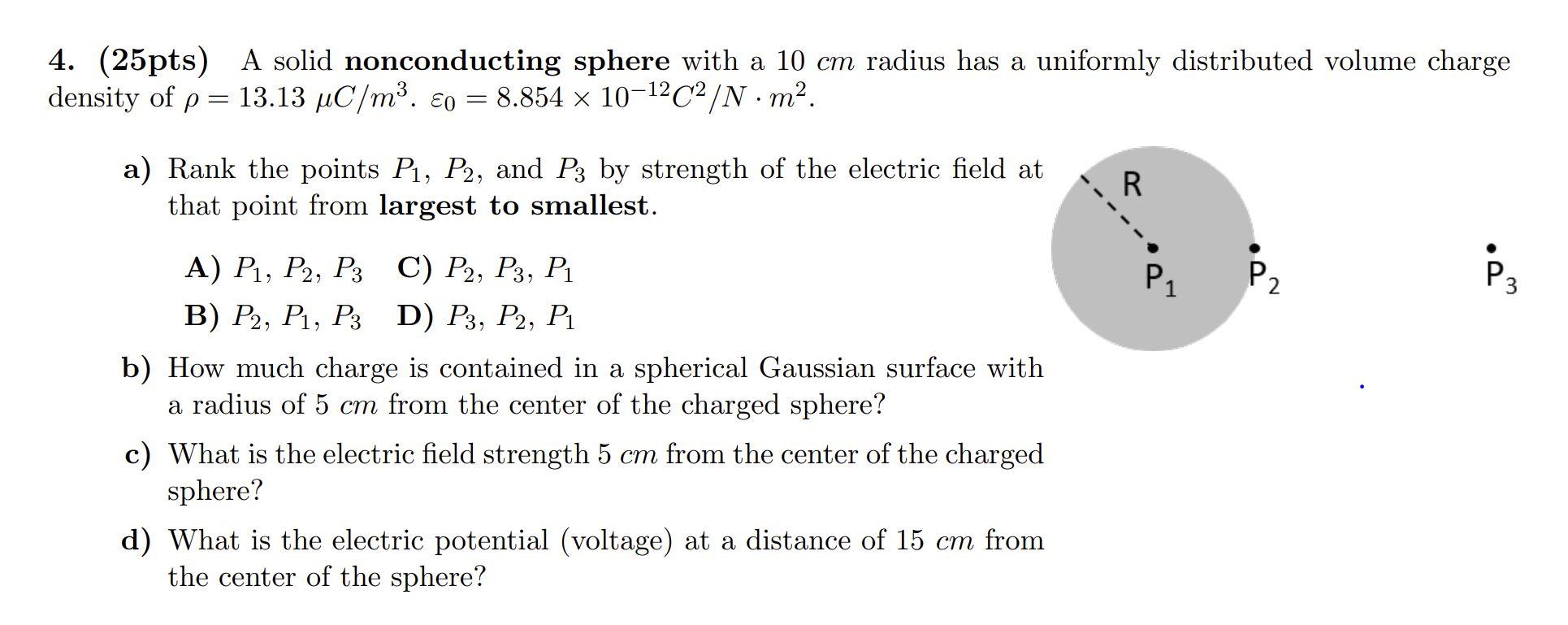 Solved 4. (25pts) A solid nonconducting sphere with a 10 cm | Chegg.com