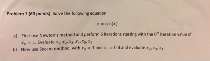 Solved Problem 1 (60 points): Solve the following equation x | Chegg.com