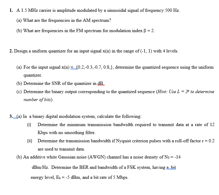Solved 1. A 1.5 MHz carrier is amplitude modulated by a | Chegg.com