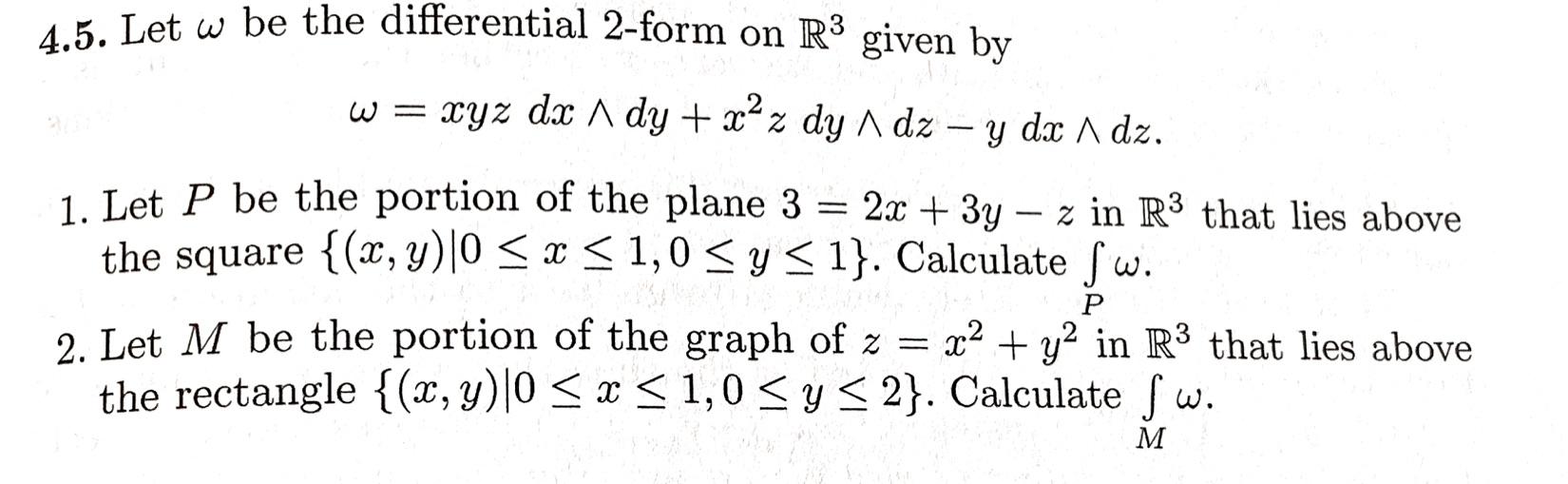 Solved 4.5. Let w be the differential 2form on R3 given by