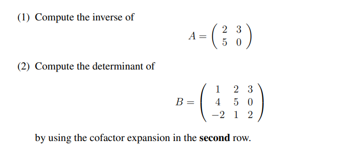 Solved (1) Compute the inverse of A=(2530) (2) Compute the | Chegg.com