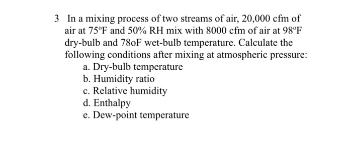 Solved 3 In a mixing process of two streams of air, 20,000 | Chegg.com