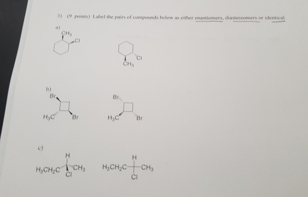 Solved 3) o points) Label the pairs of compounds below as | Chegg.com