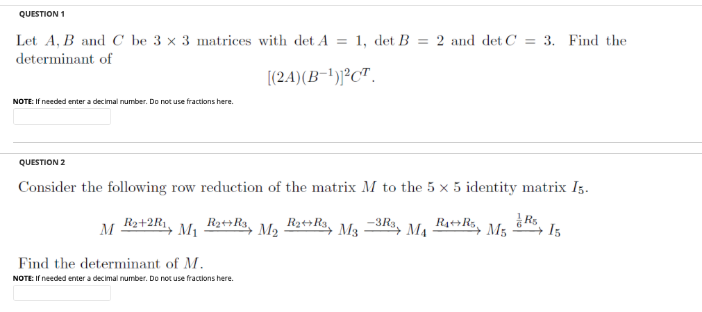 Solved QUESTION 1 Let A, B And C Be 3 X 3 Matrices With Det | Chegg.com