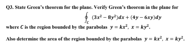 Solved Q3. State Green's theorem for the plane. Verify | Chegg.com