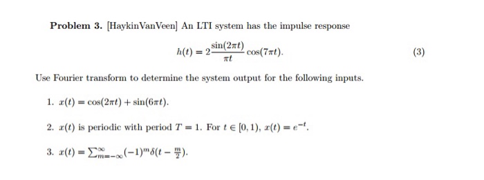 Solved An LTI system has the impulse response h(t) = 2 sin | Chegg.com