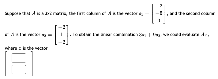 Solved 2 Suppose that A is a 3x2 matrix, the first column of | Chegg.com