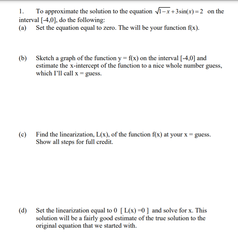 Solved 1. To Approximate The Solution To The Equation | Chegg.com