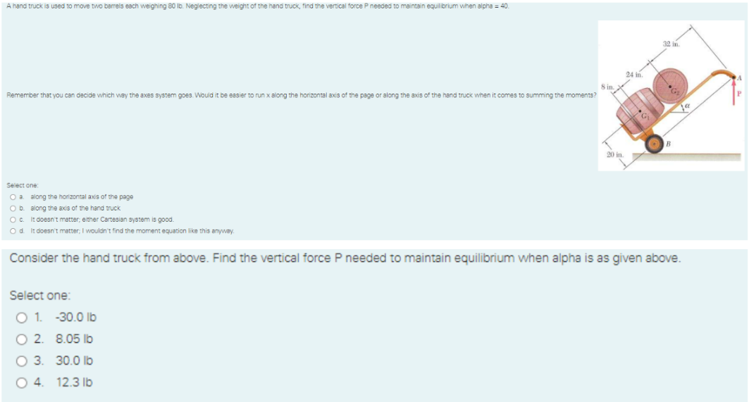Solved A hand truck is used to move two barrels each
