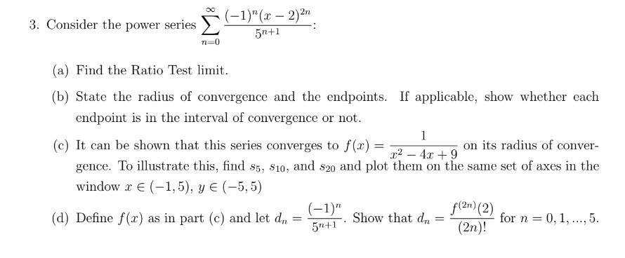 3. Consider the power series ∑n=0∞5n+1(−1)n(x−2)2n : | Chegg.com