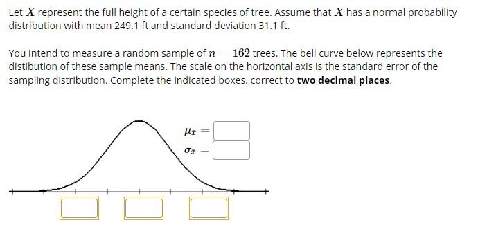 Solved Let X represent the full height of a certain species | Chegg.com