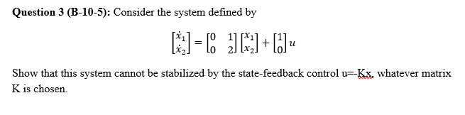 Solved Question 3 (B-10-5): Consider the system defined by | Chegg.com