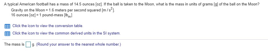 Solved A typical American football has a mass of 14.5 ounces | Chegg.com