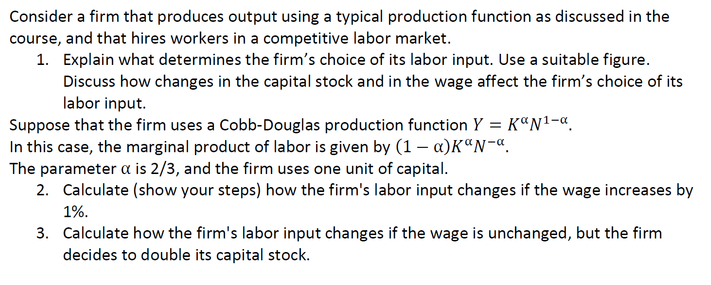 Solved Consider a firm that produces output using a typical | Chegg.com