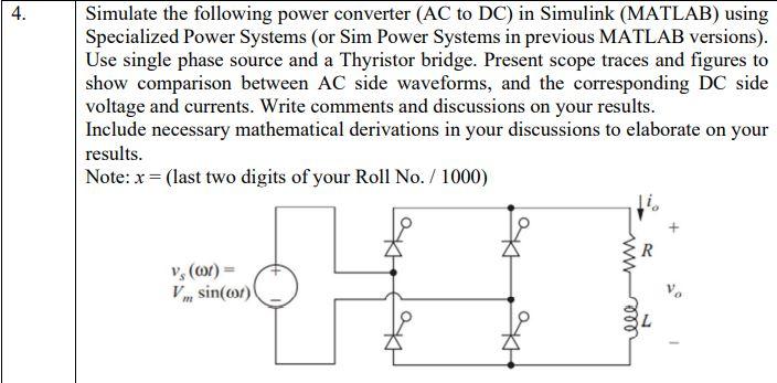 Solved 4. Simulate the following power converter (AC to DC) | Chegg.com