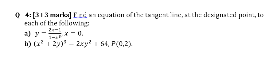 Solved Q-4: [3+3 marks ] Find an equation of the tangent | Chegg.com