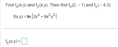 Solved Find fx(x,y) and fy(x,y). Then find fx(2,−1) and | Chegg.com