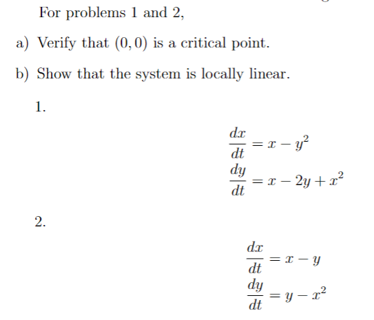 Solved For problems 1 and 2, a) Verify that (0,0) is a | Chegg.com