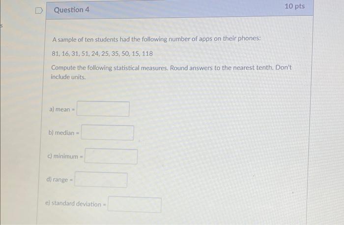 Solved Question 4 10 pts A sample of ten students had the | Chegg.com