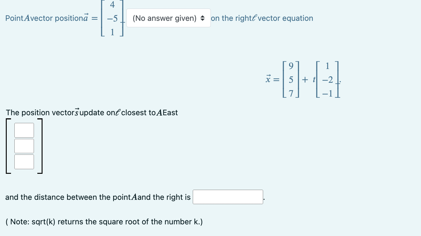 Solved Point A vector position a=⎣⎡4−51⎦⎤ on the right ℓ | Chegg.com