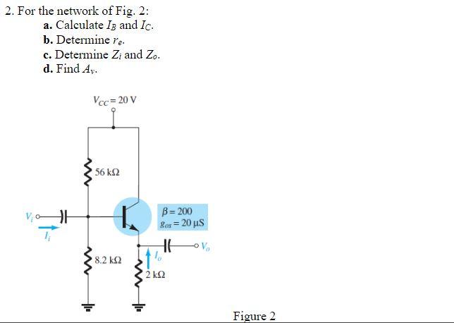 Solved 2. For The Network Of Fig. 2: A. Calculate IB And Ic. | Chegg.com