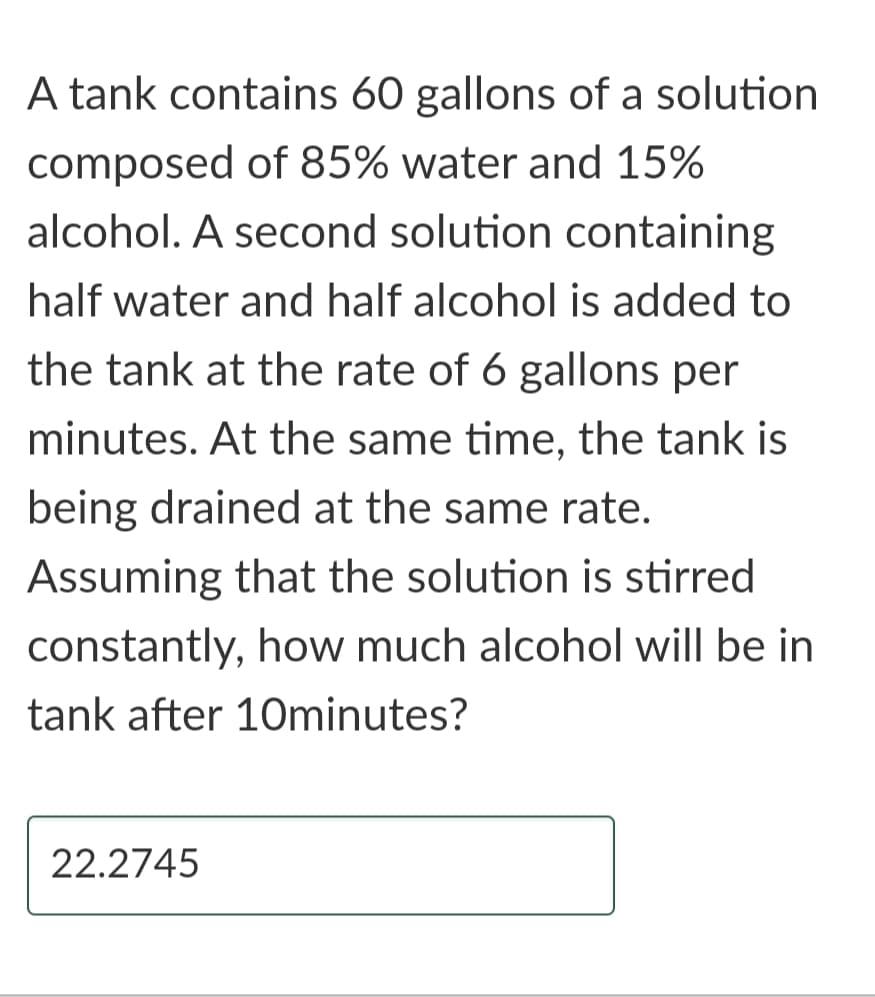 Solved A tank contains 60 gallons of a solution composed of