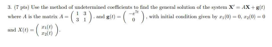 Solved 3. (7 pts) Use the method of undetermined | Chegg.com