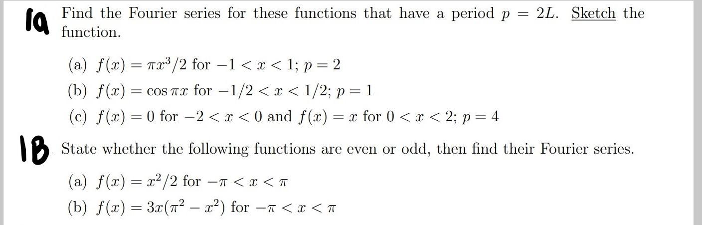 Solved = 2L. Sketch the ia Find the Fourier series for these | Chegg.com