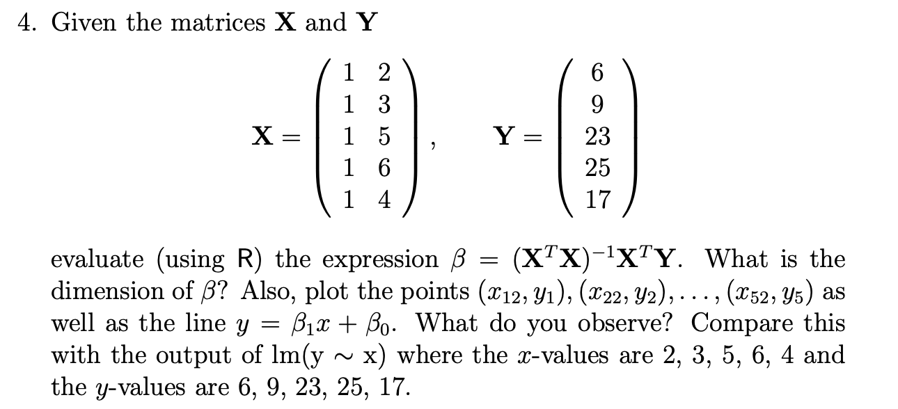 Solved 4. Given the matrices X and Y | Chegg.com