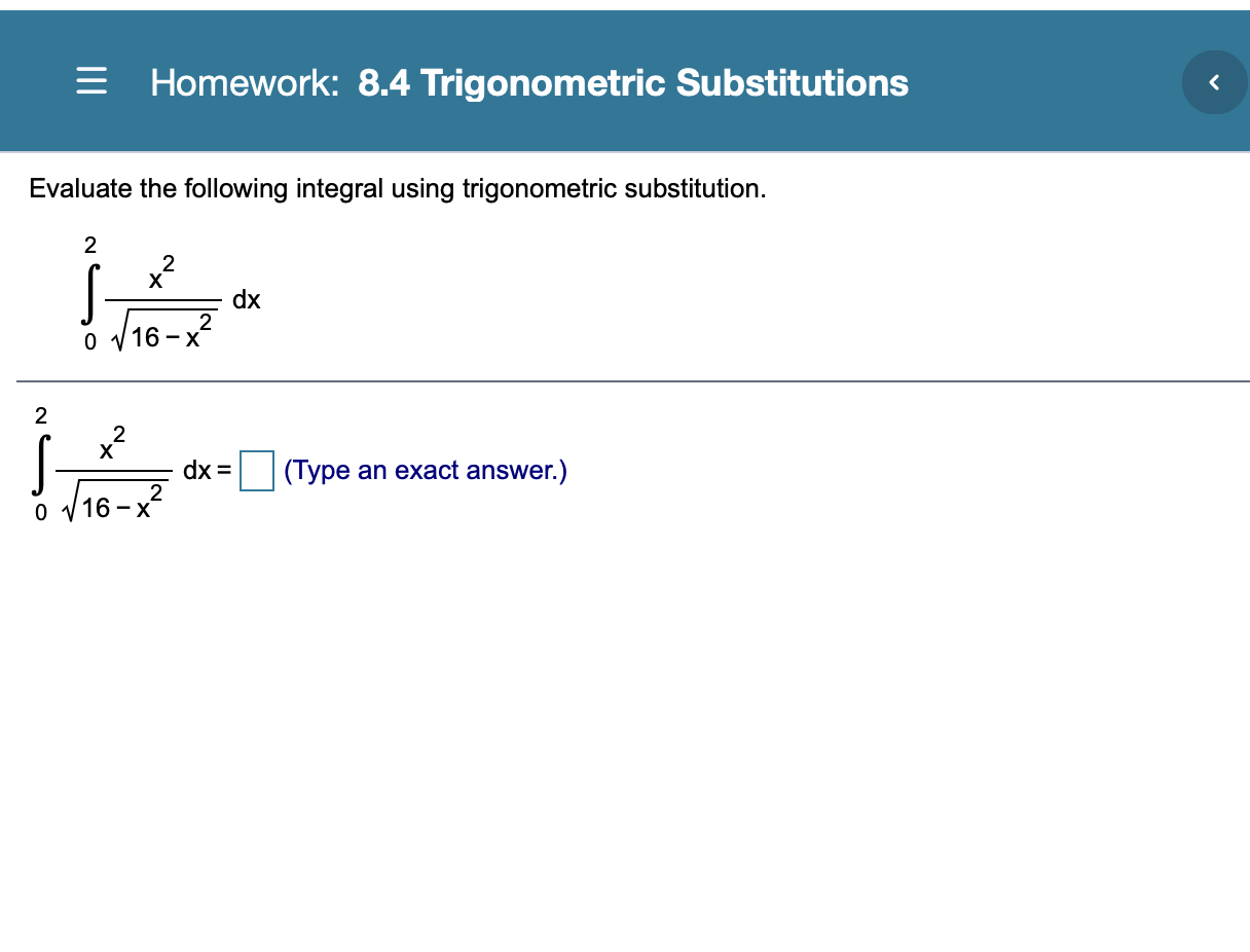 Solved = Homework: 8.4 Trigonometric Substitutions Evaluate | Chegg.com