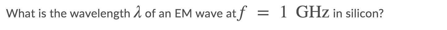 Consider a TEM wave with a frequencyf = 1 GHz | Chegg.com